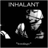 INHALANT "Bondage" LP